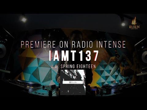 [ Premiere ] IAMT137: VA Spring Eighteen mixed by Greenjack  @ Radio Intense