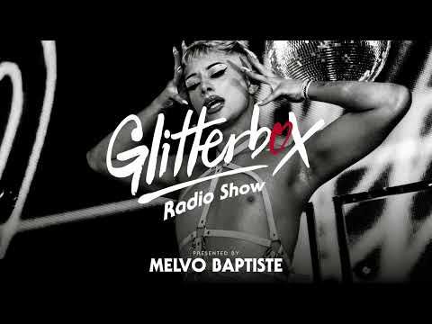 Glitterbox Radio Show 301: Presented By Melvo Baptiste