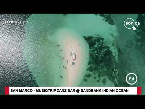 SAN MARCO - MUSIQTRIP ZANZIBAR @  SANDBANK INDIAN OCEAN - 13/12/2020