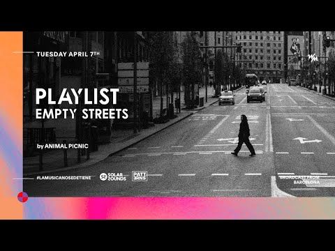 Patterns #Emptystreets - Playlist by ANIMAL PICNIC