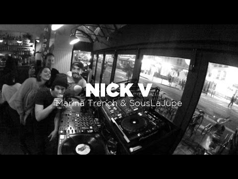 Nick V • Positive Force #10 w/ Marina Trench & SousLaJupe • DJ Set • Le Mellotron