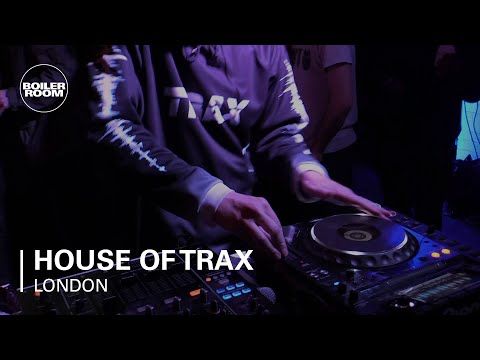 House of Trax Boiler Room London DJ Set