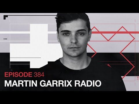 Martin Garrix Radio - Episode 384