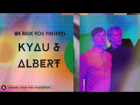 Kyau & Albert | We Rave You Classic Rave Mix Marathon #17