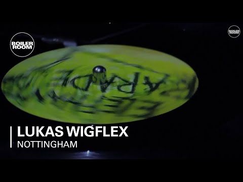 Lukas Wigflex Boiler Room Nottingham DJ Set
