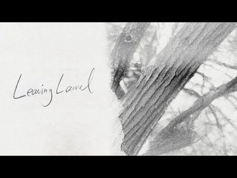 Leaving Laurel - Leaving Laurel (Album Premiere and Q&A)