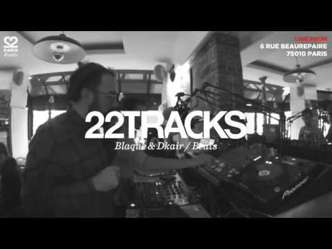 22Tracks Paris Radio • Blaque & Dkair (Beats) • Le Mellotron