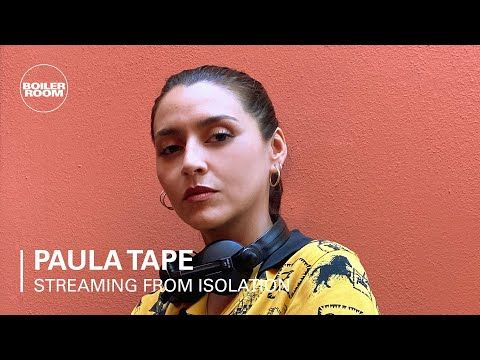 Paula Tape | Boiler Room: Streaming From Isolation with Night Dreamer & Worldwide FM