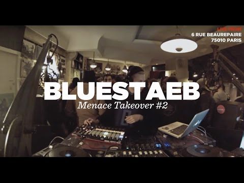 Bluestaeb • DJ Set • Menace Takeover #2 • Le Mellotron