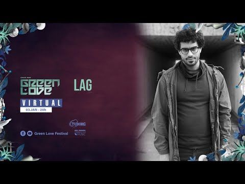 Lag @ Green Love Virtual