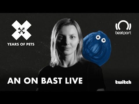 An on Bast LIVE - Pets Recordings | @Beatport Live