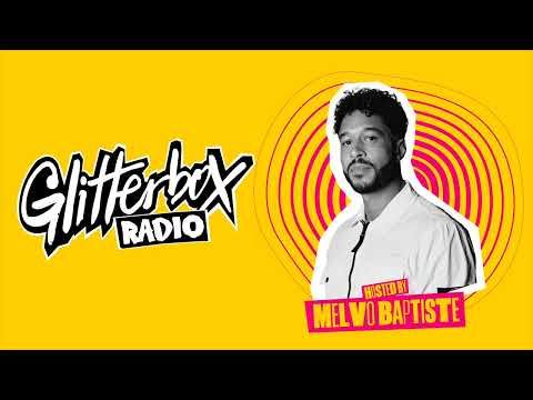 Glitterbox Radio Show 314: Presented By Melvo Baptiste