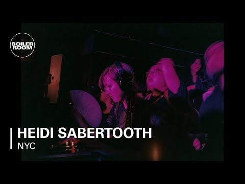 Heidi Sabertooth Boiler Room New York DJ Set