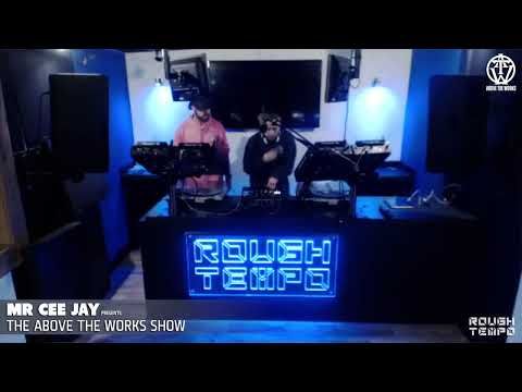 MR CEE JAY & MAC D PRESENT - THE ABOVE THE WORKS SHOW