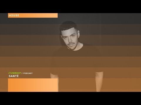 Santé - Beatport Podcast