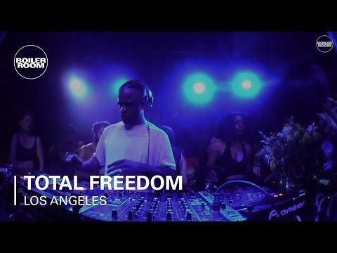 Total Freedom Boiler Room Los Angeles DJ Set