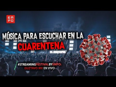 Música para escuchar en la CUARENTENA | Guztavo Mx en vivo