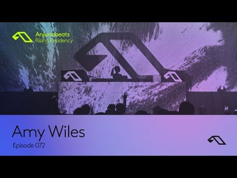 The Anjunabeats Rising Residency 072 with Amy Wiles
