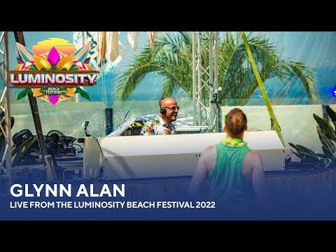 Glynn Alan - Live from the Luminosity Beach Festival 2022 #LBF22
