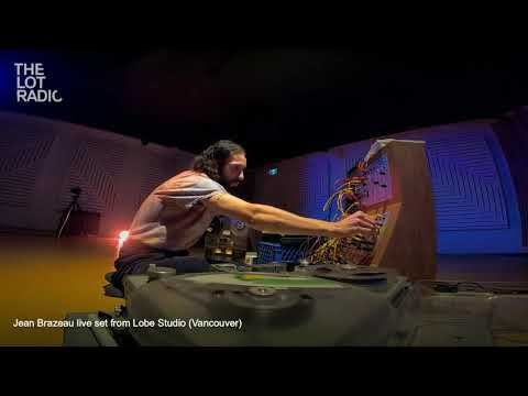 Jean Brazeau Live from Lobe Studio @ The Lot Radio (May 10 2020)