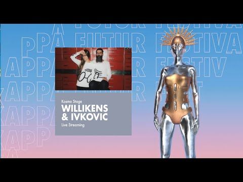 WILLIKENS & IVKOVIC @ Kappa FuturFestival 2023