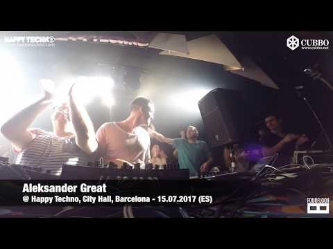 Aleksander Great @ Happy Techno - City Hall (Barcelona / Spain) - 15.07.2017