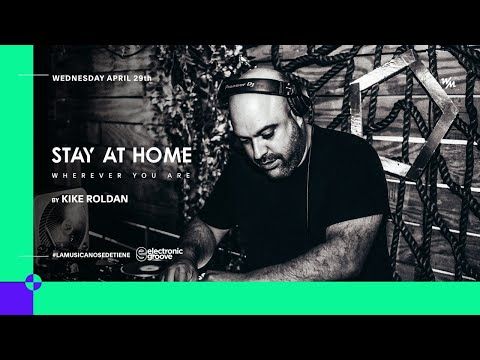 WM STAY AT HOME Ft Electronic Groove w/ Kike Roldan