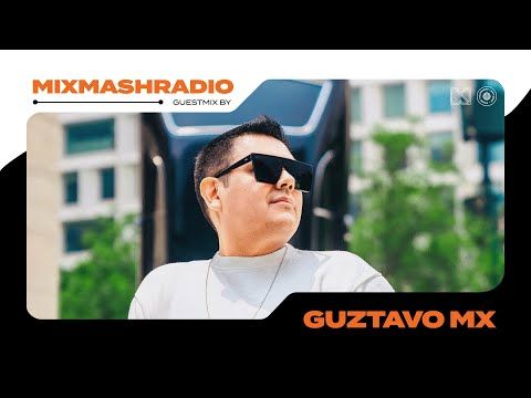 Laidback Luke Presents: Guztavo MX Guestmix | Mixmash Radio #414