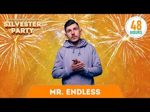 Mr. Endless | Deutschlands Größte Silvester-Party 2022 | hosted by 48HOURS