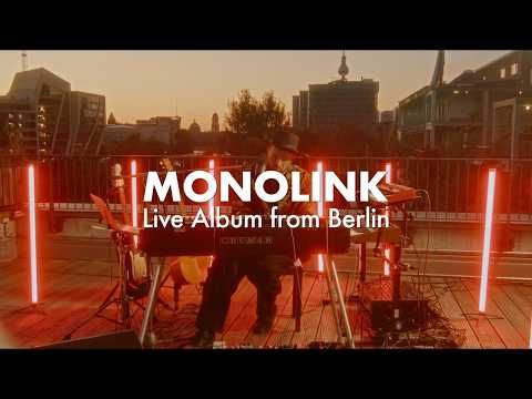 Monolink @ Holzmarkt, Berlin