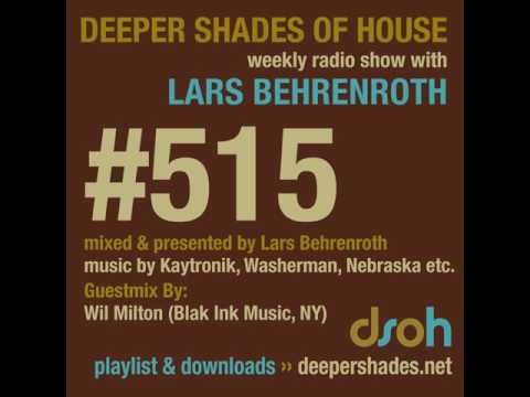 Deeper Shades Of House #515 - guest mix by WIL MILTON - DEEP SOULFUL HOUSE