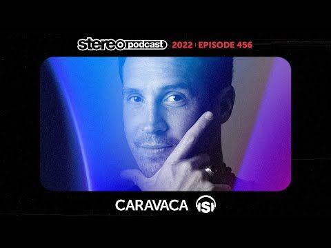 CARAVACA | Stereo Productions Podcast 456