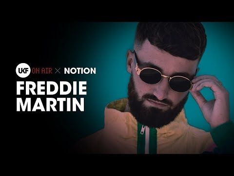 Freddie Martin - UKF On Air x Notion (DJ Set)