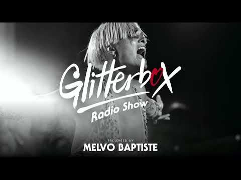 Glitterbox Radio Show 266: Presented By Melvo Baptiste