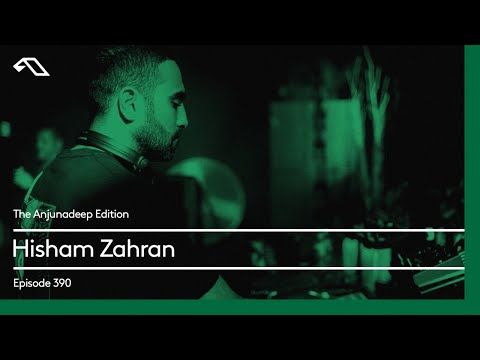 The Anjunadeep Edition 390 with Hisham Zahran