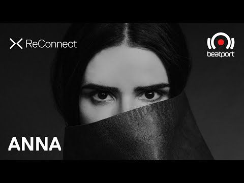 ANNA DJ set @ ReConnect | Beatport Live