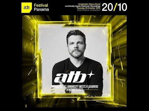 ATB @ Luminosity meets Flashover Recordings, Club Panama (ADE 20-10-2016)