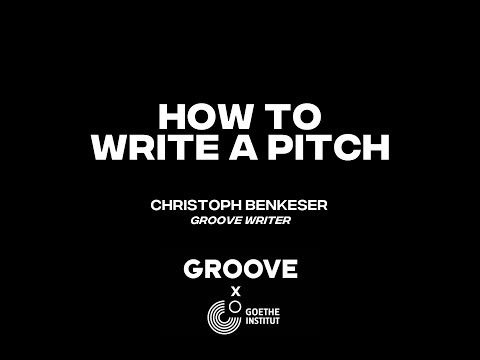 Global GROOVE: "How to Write a Pitch and Get Your Story Published" (Christoph Benkeser)