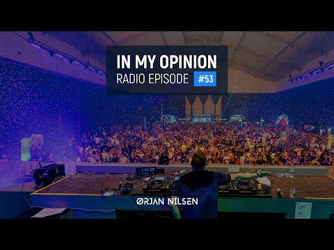 Orjan Nilsen - In My Opinion Radio #53