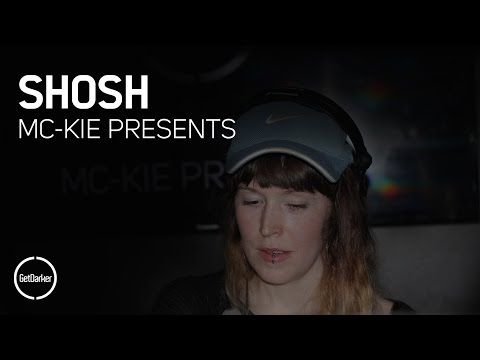 Shosh [GetDarker & MC Kie Presents]