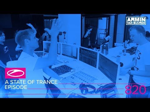 A State Of Trance Episode 820 (#ASOT820)