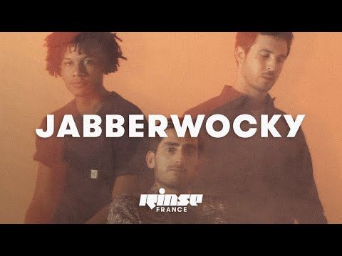 Jabberwocky (DJ set) - Rinse France