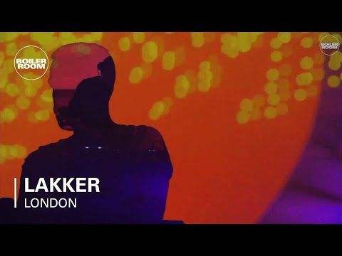 Lakker Boiler Room London Live Set