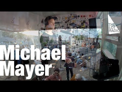 Michael Mayer @ The Lot Radio (May 27, 2017)