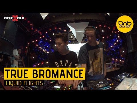 True Bromance - Liquid Flights [DnBPortal.com]