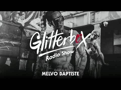 Glitterbox Radio Show 250: Presented By Melvo Baptiste