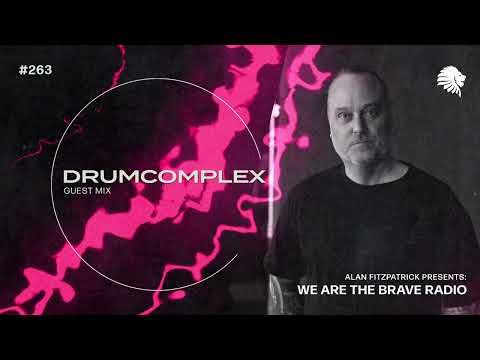 We Are The Brave Radio 263 - Drumcomplex