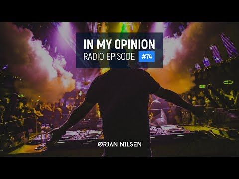 Orjan Nilsen - In My Opinion #74