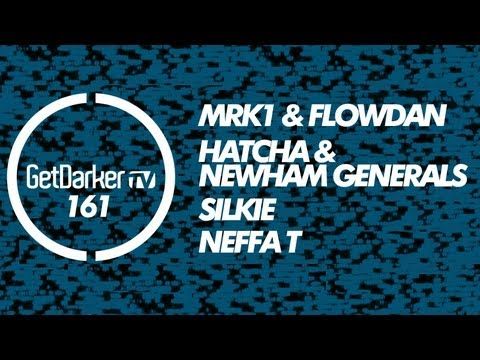 GetDarker TV Live #161 - MRK1 & Flowdan, Newham Generals & Hatcha, Silkie and Neffa T