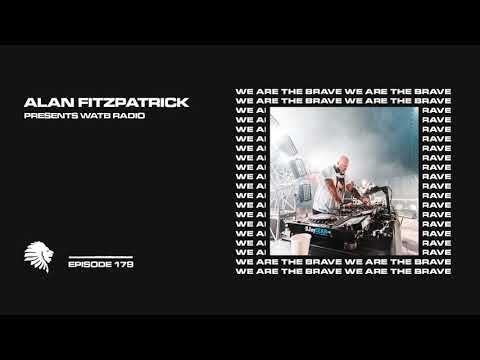 We Are The Brave Radio 179 (Alan Fitzpatrick Live @ Creamfields Festival)